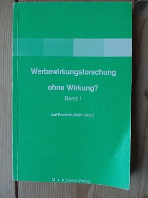 Webewirkungsforschung, Ohne Wirkung ? Band 1. Referate des 1. Planung und Analyse-Symposiums. 7. ...