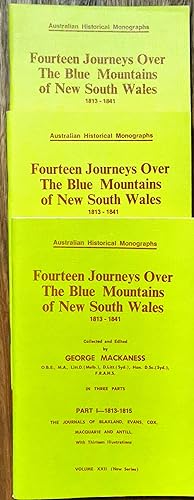 Fourteen Journeys Over The Blue Mountains of New South Wales 1813-1841. In Three Parts