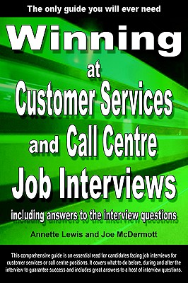 Immagine del venditore per Winning at Customer Services and Call Centre Job Interviews Including Answers to the Interview Questions (Paperback or Softback) venduto da BargainBookStores