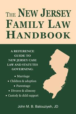 Seller image for The New Jersey Family Law Handbook: A Reference Guide to New Jersey Case Law and Statutes (Paperback or Softback) for sale by BargainBookStores