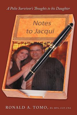 Imagen del vendedor de Notes to Jacqui: A Polio Survivor's Thoughts to His Daughter (Paperback or Softback) a la venta por BargainBookStores