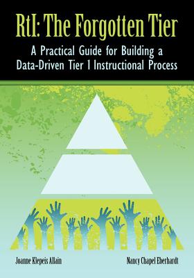 Seller image for RTI The Forgotten Tier: A Practical Guide for Building a Data-Driven Tier 1 Instructional Process (Paperback or Softback) for sale by BargainBookStores