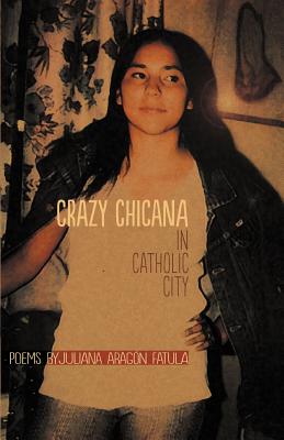 Immagine del venditore per Crazy Chicana in Catholic City: Poems (Paperback or Softback) venduto da BargainBookStores