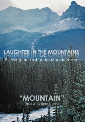 Seller image for Laughter in the Mountains: Enjoying the Last of the Mountain Men (Hardback or Cased Book) for sale by BargainBookStores
