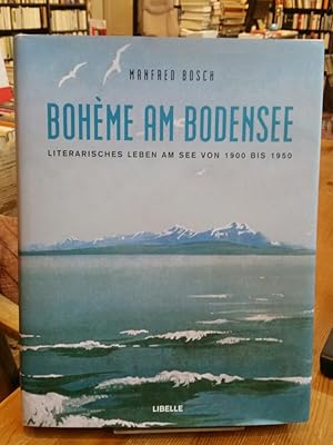 Bild des Verkufers fr Bohme am Bodensee. Literarisches Leben am See von 1900 bis 1950. zum Verkauf von Antiquariat Thomas Nonnenmacher