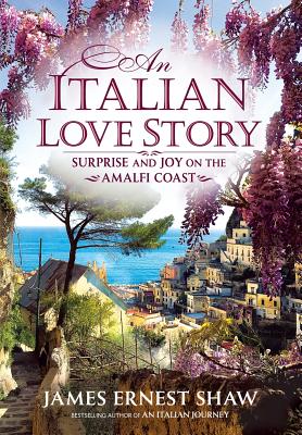Seller image for An Italian Love Story: Surprise and Joy on the Amalfi Coast (Hardback or Cased Book) for sale by BargainBookStores