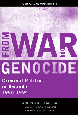 Imagen del vendedor de From War to Genocide: Criminal Politics in Rwanda, 1990-1994 (Paperback or Softback) a la venta por BargainBookStores