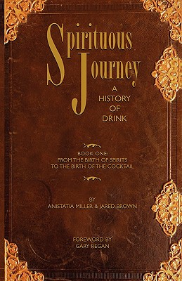 Immagine del venditore per Spirituous Journey: A History of Drink, Book One (Paperback or Softback) venduto da BargainBookStores