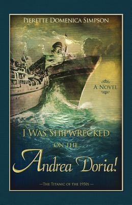 Seller image for I Was Shipwrecked on the Andrea Doria! the Titanic of the 1950s (Paperback or Softback) for sale by BargainBookStores