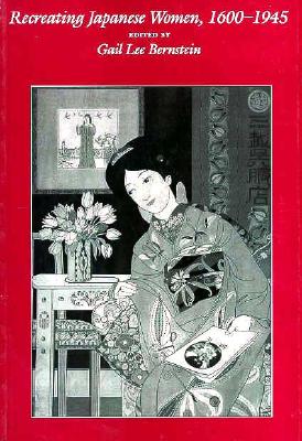 Seller image for Recreating Japanese Women, 1600-1945, 4 (Paperback or Softback) for sale by BargainBookStores