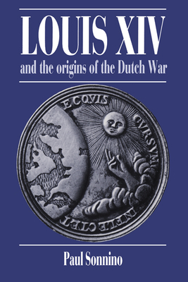 Image du vendeur pour Louis XIV and the Origins of the Dutch War (Paperback or Softback) mis en vente par BargainBookStores