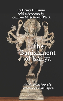 Seller image for The Banishment of Kaliya: As told in the form of a narrative poem in English (Paperback or Softback) for sale by BargainBookStores