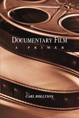 Seller image for Documentary Film: A Primer (Paperback or Softback) for sale by BargainBookStores