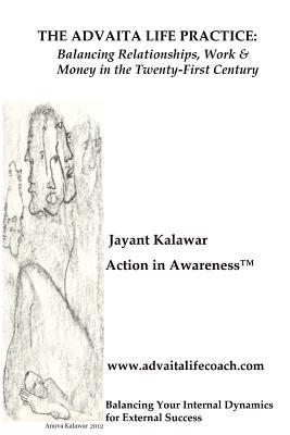 Seller image for The Advaita Life Practice: Balancing Relationships, Work & Money in the Twenty-First Century: Balancing Your Inner Dynamics for External Success (Paperback or Softback) for sale by BargainBookStores
