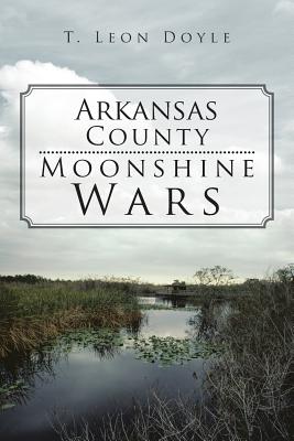 Seller image for Arkansas County Moonshine Wars (Paperback or Softback) for sale by BargainBookStores