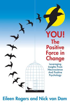 Bild des Verkufers fr YOU! The Positive Force in Change: Leveraging Insights from Neuroscience and Positive Psychology (Paperback or Softback) zum Verkauf von BargainBookStores