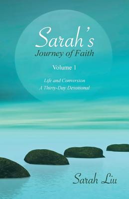 Bild des Verkufers fr Sarah's Journey of Faith: Volume 1: Life and Conversion-A Thirty-Day Devotional (Paperback or Softback) zum Verkauf von BargainBookStores