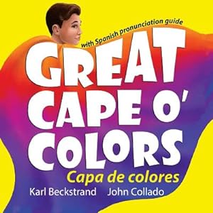 Bild des Verkufers fr Great Cape o' Colors - Capa de colores: (English-Spanish with pronunciation guide) (Paperback or Softback) zum Verkauf von BargainBookStores