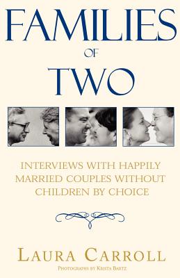 Imagen del vendedor de Families of Two: Interviews with Happily Married Couples Without Children by Choice (Paperback or Softback) a la venta por BargainBookStores