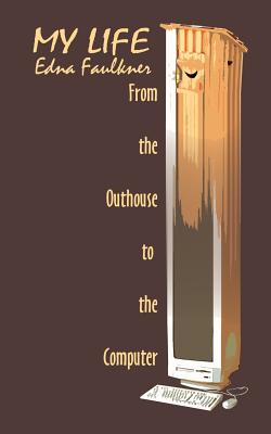 Bild des Verkufers fr My Life: From the Outhouse to the Computer (Paperback or Softback) zum Verkauf von BargainBookStores