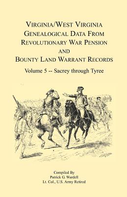 Seller image for Virginia and West Virginia Genealogical Data from Revolutionary War Pension and Bounty Land Warrant Records, Volume 5 Sacrey-Tyree (Paperback or Softback) for sale by BargainBookStores