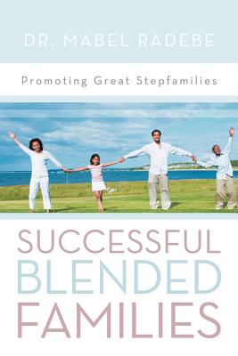 Seller image for Successful Blended Families: Promoting Great Stepfamilies (Paperback or Softback) for sale by BargainBookStores
