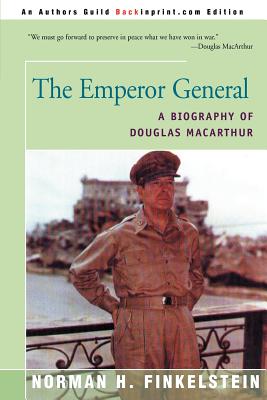 Image du vendeur pour The Emperor General: A Biography of Douglas MacArthur (Paperback or Softback) mis en vente par BargainBookStores