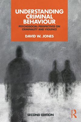 Image du vendeur pour Understanding Criminal Behaviour: Psychosocial Perspectives on Criminality and Violence (Paperback or Softback) mis en vente par BargainBookStores