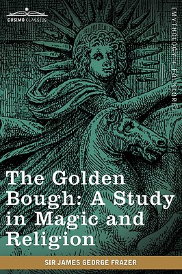 Immagine del venditore per The Golden Bough: A Study in Magic and Religion (Paperback or Softback) venduto da BargainBookStores