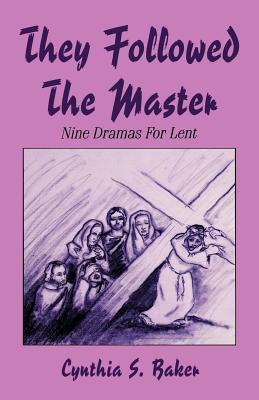 Seller image for They Followed the Master: Nine Dramas for Lent (Paperback or Softback) for sale by BargainBookStores