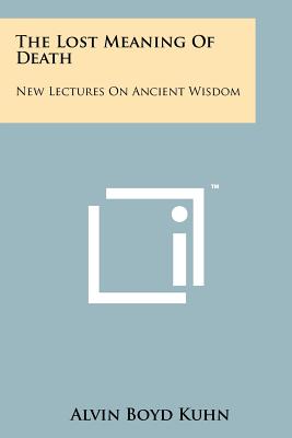 Image du vendeur pour The Lost Meaning Of Death: New Lectures On Ancient Wisdom (Paperback or Softback) mis en vente par BargainBookStores