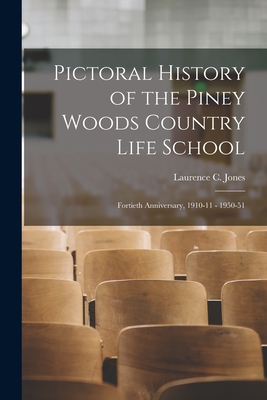 Imagen del vendedor de Pictoral History of the Piney Woods Country Life School: Fortieth Anniversary, 1910-11 - 1950-51 (Paperback or Softback) a la venta por BargainBookStores