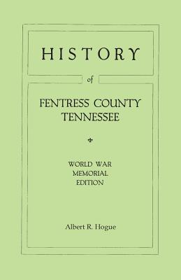 Seller image for History of Fentress County, Tennessee. the Old Home of Mark Twain's Ancestors. World War Memorial Edition, 1920 (Paperback or Softback) for sale by BargainBookStores