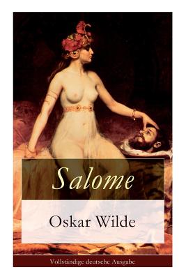 Seller image for Salome: Trag�die in einem Aufzuge: Nach Oskar Wilde's gleichnamiger Dichtung (Paperback or Softback) for sale by BargainBookStores