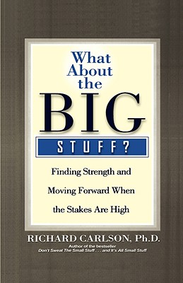 Seller image for What about the Big Stuff?: Finding Strength and Moving Forward When the Stakes Are High (Hardback or Cased Book) for sale by BargainBookStores