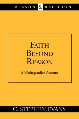 Immagine del venditore per Faith Beyond Reason: A Kierkegaardian Account (Paperback or Softback) venduto da BargainBookStores