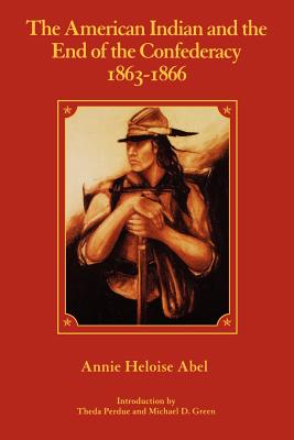 Seller image for The American Indian and the End of the Confederacy, 1863-1866 (Paperback or Softback) for sale by BargainBookStores