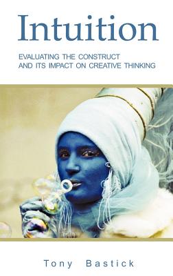 Seller image for Intuition: Evaluating the construct and its impact on creative thinking (Hardback or Cased Book) for sale by BargainBookStores