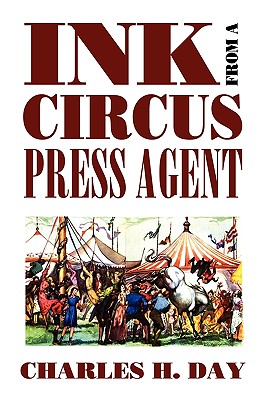 Seller image for Ink from a Circus Press Agent: An Anthology of Circus History (Paperback or Softback) for sale by BargainBookStores