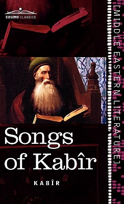 Imagen del vendedor de Songs of Kabir (Hardback or Cased Book) a la venta por BargainBookStores