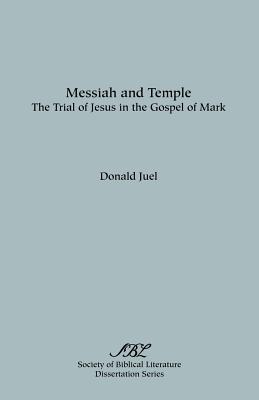 Image du vendeur pour Messiah and Temple: The Trial of Jesus in the Gospel of Mark (Paperback or Softback) mis en vente par BargainBookStores