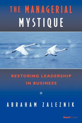 Immagine del venditore per The Managerial Mystique: Restoring Leadership in Business (Paperback or Softback) venduto da BargainBookStores