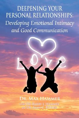 Seller image for Deepening Your Personal Relationships: Developing Emotional Intimacy and Good Communication (Paperback or Softback) for sale by BargainBookStores
