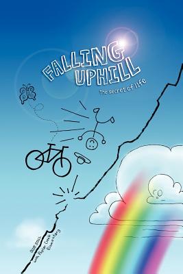 Image du vendeur pour Falling Uphill: The Secret of Life (Paperback or Softback) mis en vente par BargainBookStores