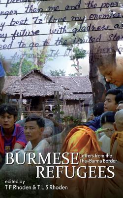 Immagine del venditore per Burmese Refugees: Letters from the Thai-Burma Border (Paperback or Softback) venduto da BargainBookStores