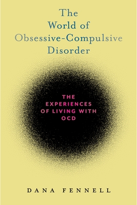 Seller image for The World of Obsessive-Compulsive Disorder: The Experiences of Living with OCD (Paperback or Softback) for sale by BargainBookStores