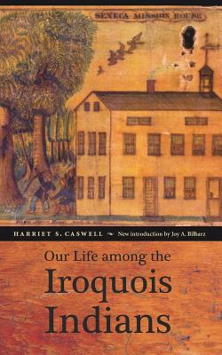 Seller image for Our Life Among the Iroquois Indians (Paperback or Softback) for sale by BargainBookStores