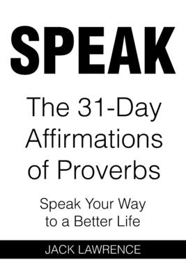 Image du vendeur pour Speak: The 31 Day Affirmations of Proverbs: Speak Your Way To A Better Life (Paperback or Softback) mis en vente par BargainBookStores