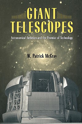 Imagen del vendedor de Giant Telescopes: Astronomical Ambition and the Promise of Technology (Paperback or Softback) a la venta por BargainBookStores