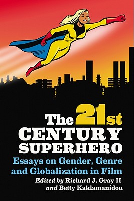Bild des Verkufers fr 21st Century Superhero: Essays on Gender, Genre and Globalization in Film (Paperback or Softback) zum Verkauf von BargainBookStores